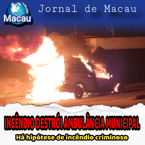 INCÊNDIO DESTRÓI AMBULÂNCIA MUNICIPAL*